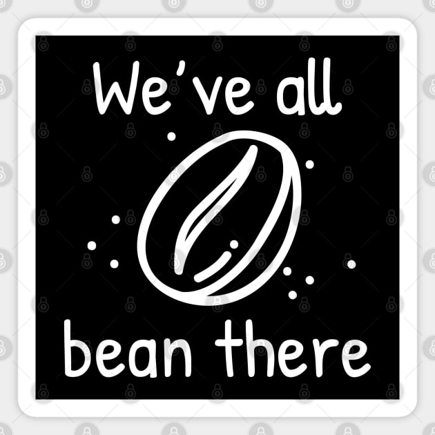 We’ve All Bean There Magnet by LuckyFoxDesigns